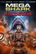 Watch Mega Shark vs. Kolossus Nowvideo