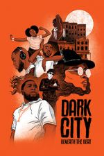 Watch Dark City Beneath the Beat Nowvideo