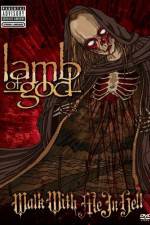 Watch Lamb of God: Walk With Me in Hell Nowvideo