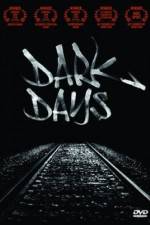 Watch Dark Days Nowvideo