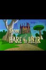 Watch From Hare to Heir Nowvideo