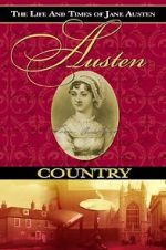 Watch Austen Country: The Life & Times of Jane Austen Nowvideo
