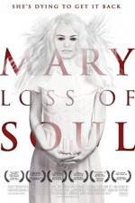 Watch Mary Loss of Soul Nowvideo