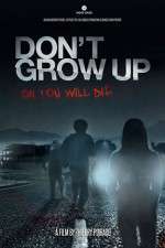 Watch Don't Grow Up Nowvideo