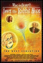Watch What the Bleep!?: Down the Rabbit Hole Nowvideo