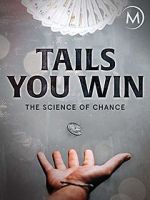 Watch Tails You Win: The Science of Chance Nowvideo