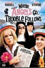 Watch Where Angels Go Trouble Follows! Nowvideo