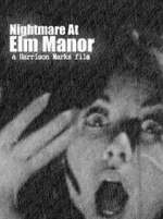 Watch Nightmare at Elm Manor Nowvideo