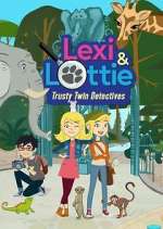 Watch Lexi & Lottie: Trusty Twin Detectives Nowvideo