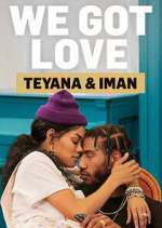 Watch We Got Love Teyana & Iman Nowvideo