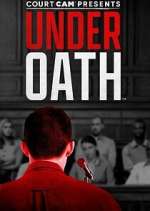 Watch Court Cam Presents Under Oath Nowvideo