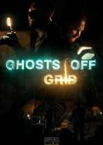 Watch Ghosts Off Grid Nowvideo