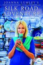 Watch Joanna Lumley\'s Silk Road Adventure Nowvideo