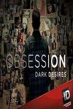 Watch Obsession: Dark Desires Nowvideo
