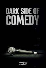Watch Dark Side of Comedy Nowvideo