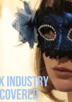 Watch Sex Industry: Uncovered Nowvideo