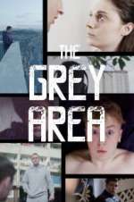 Watch The Grey Area Nowvideo