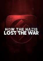 Watch How the Nazis Lost the War Nowvideo