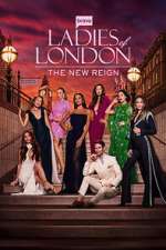 Ladies of London: The New Reign nowvideo