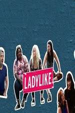 Watch Ladylike Nowvideo
