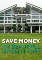 Watch Save Money: My Beautiful Green Home Nowvideo