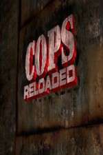 Watch Cops Reloaded Nowvideo