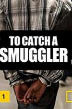 Watch To Catch a Smuggler Nowvideo