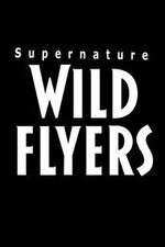 Watch Supernature - Wild Flyers Nowvideo