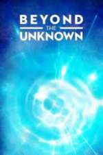 Watch Beyond the Unknown Nowvideo