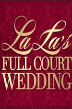 Watch La La's Full Court Wedding Nowvideo