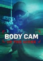 Watch Body Cam: On the Scene Nowvideo