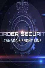 Watch Border Security: Canada's Front Line Nowvideo