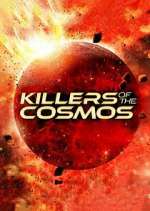 Watch Killers of the Cosmos Nowvideo