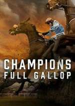 Watch Champions: Full Gallop Nowvideo