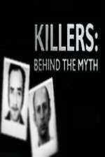 Watch Killers Behind the Myth Nowvideo