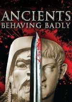 Watch Ancients Behaving Badly Nowvideo