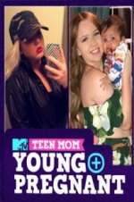 Watch Teen Mom: Young and Pregnant Nowvideo
