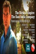 Watch The Birth of Empire: The East India Company Nowvideo