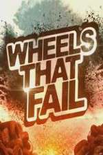 Watch Wheels That Fail Nowvideo