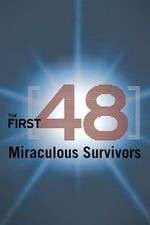 Watch The First 48: Miraculous Survivors Nowvideo