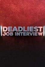Watch Deadliest Job Interview Nowvideo