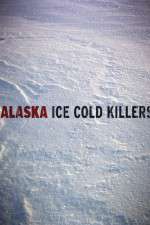 Watch Alaska Ice Cold Killers Nowvideo
