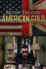 Watch British Treasure American Gold Nowvideo