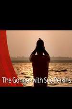 Watch The Ganges with Sue Perkins Nowvideo