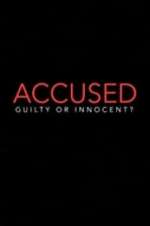 Accused: Guilty or Innocent? nowvideo