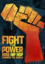 Watch Fight the Power: How Hip Hop Changed the World Nowvideo
