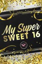 Watch My Super Sweet 16 Nowvideo