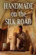 Watch Handmade on the Silk Road Nowvideo