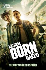 Watch Natural Born Narco Nowvideo