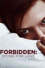 Watch Forbidden: Dying for Love Nowvideo